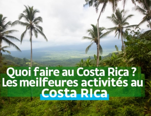 Quoi faire au Costa Rica ? Les meilleures activités au Costa Rica entre plages paradisiaques et volcans